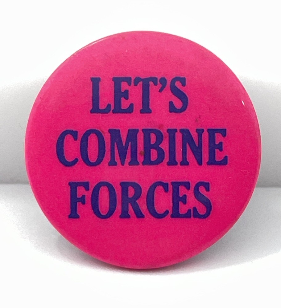 Vintage 1970s Let’s Combine Forces Protest Pinback Button