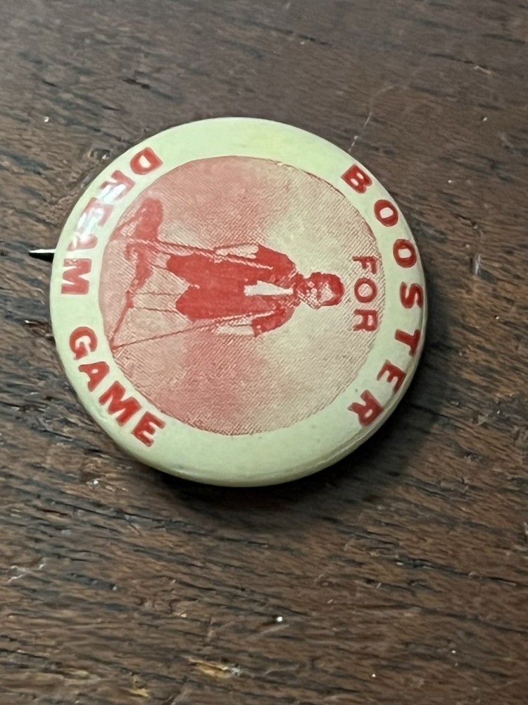 Booster For Dream Game, Pinback Button, 7/8 in. Dia.