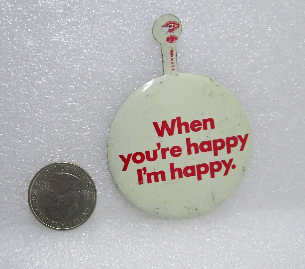 When You're Happy I'm Happy Pin