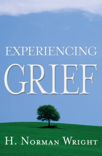 Experiencing Grief - Paperback By Wright, H.  Norman - GOOD