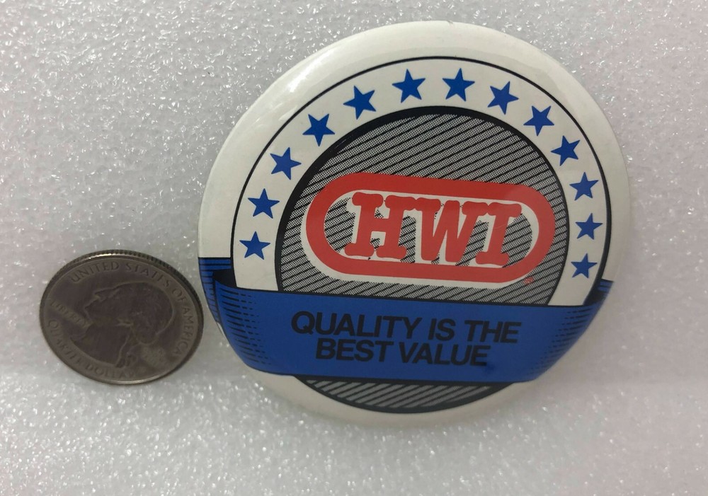 HWI Quality Is The Best Value Advertising Pin