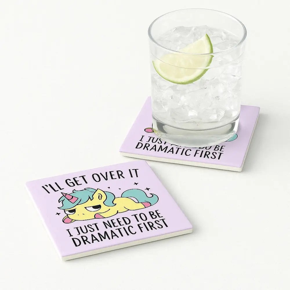 Handmade Coaster: Need To Be Dramatic Coaster