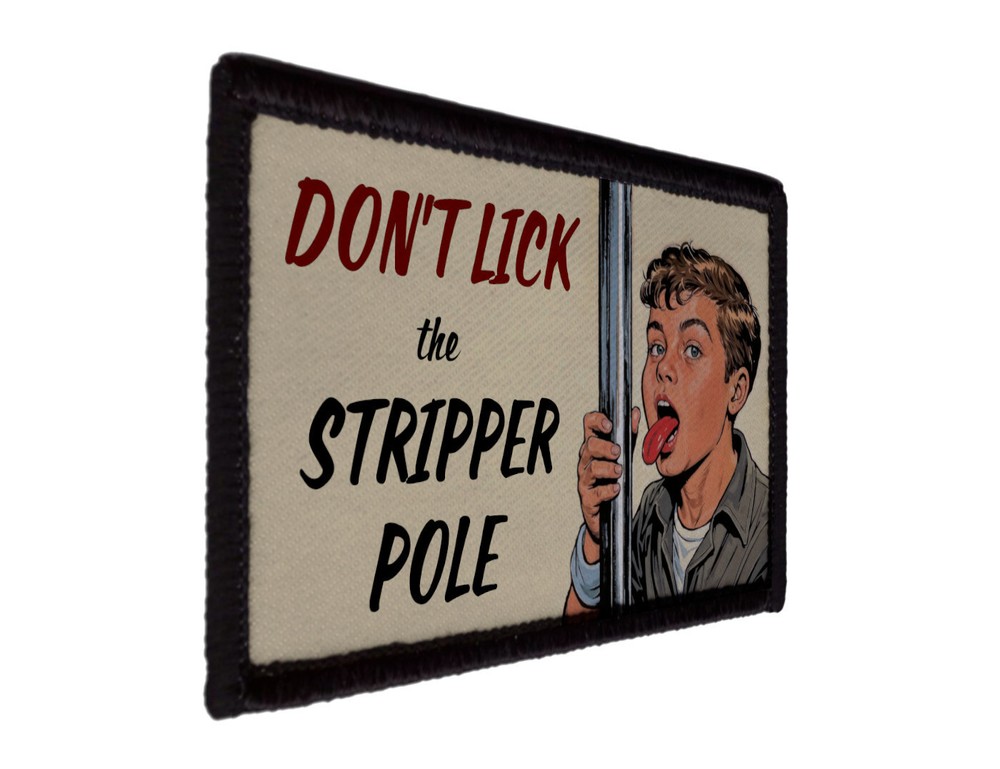 Don't Lick Stripper Pole Funny Humor Patch Morale Hook [sub]