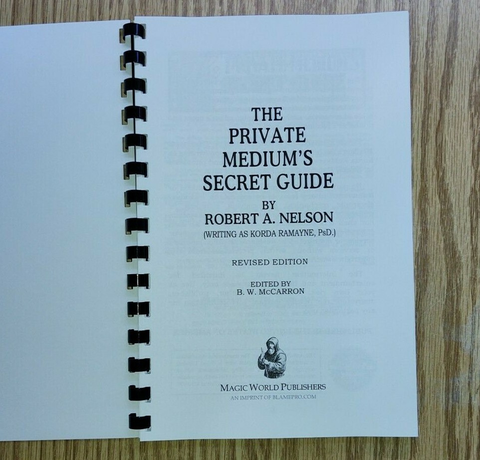 The Private Medium's Secret Guide by Robert A. Nelson