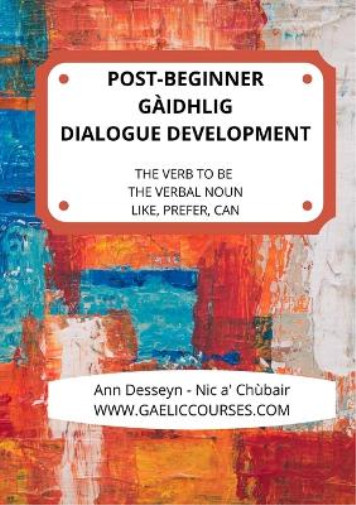 Ann Desseyn - Coo Post-Beginner Gaelic Dialogue Developm (Paperback) (UK IMPORT)
