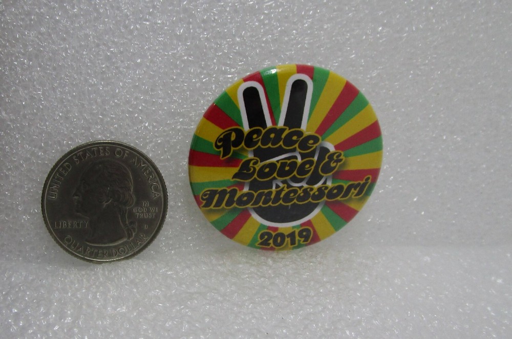 2019 Peace Love & Montessori Button Pin