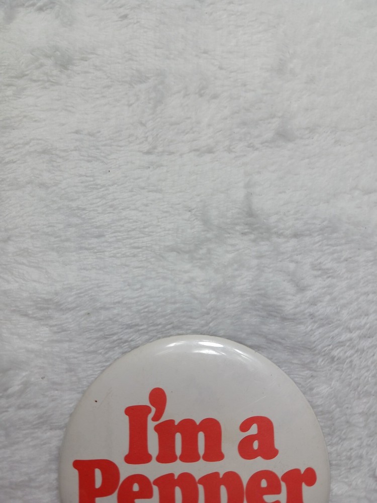 I'm A Pepper Dr. Pepper Pinback Button