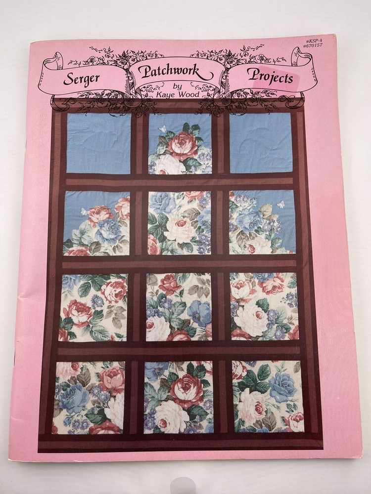 SERGER PATCHWORK PROJECTS BY KAYE WOOD 10 CUTE DESIGNS