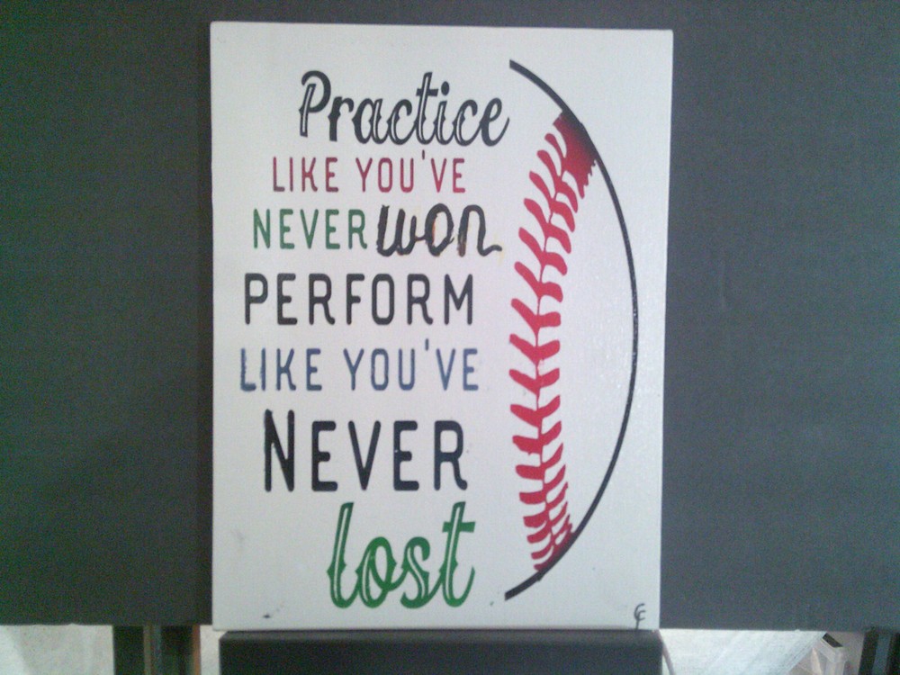 PRACTICE LIKE YOU NEVER WON