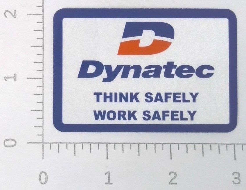 Vintage Dynatec Think Safely Work Safely Coal Mining Sticker Decal