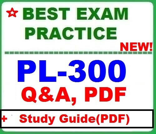 PL-300 MS Power BI Data Analyst BEST EXAM Q&A + GUIDE -LATEST!