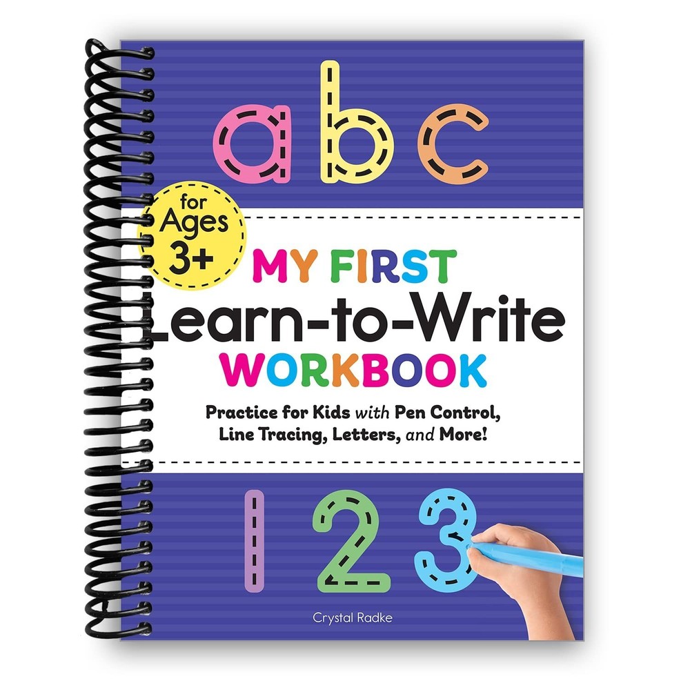 My First Learn to Write Workbook: Practice for Kids with Pen Control, Line Tr...