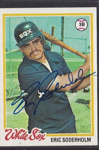 1978 TOPPS BASEBALL AUTOGRAPH ERIC SODERHOLM WHITE SOX *52525