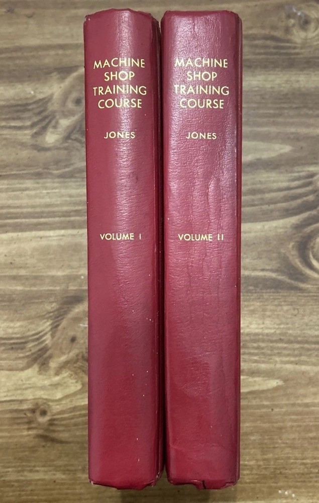 Machine Shop Training Course (Volume 1 & 2) by Franklin D. Jones, 5th Edition