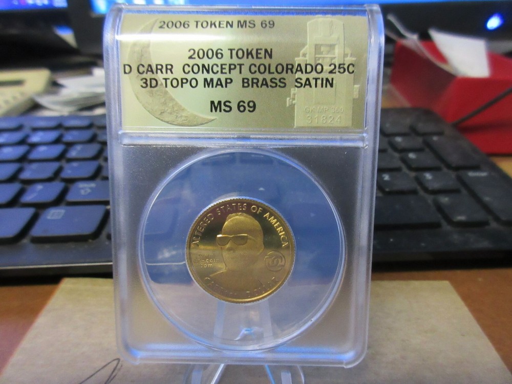 2006 Colorado State Quarter Prototype 3D Topo Map by Daniel Carr BS  ANACS MS 69