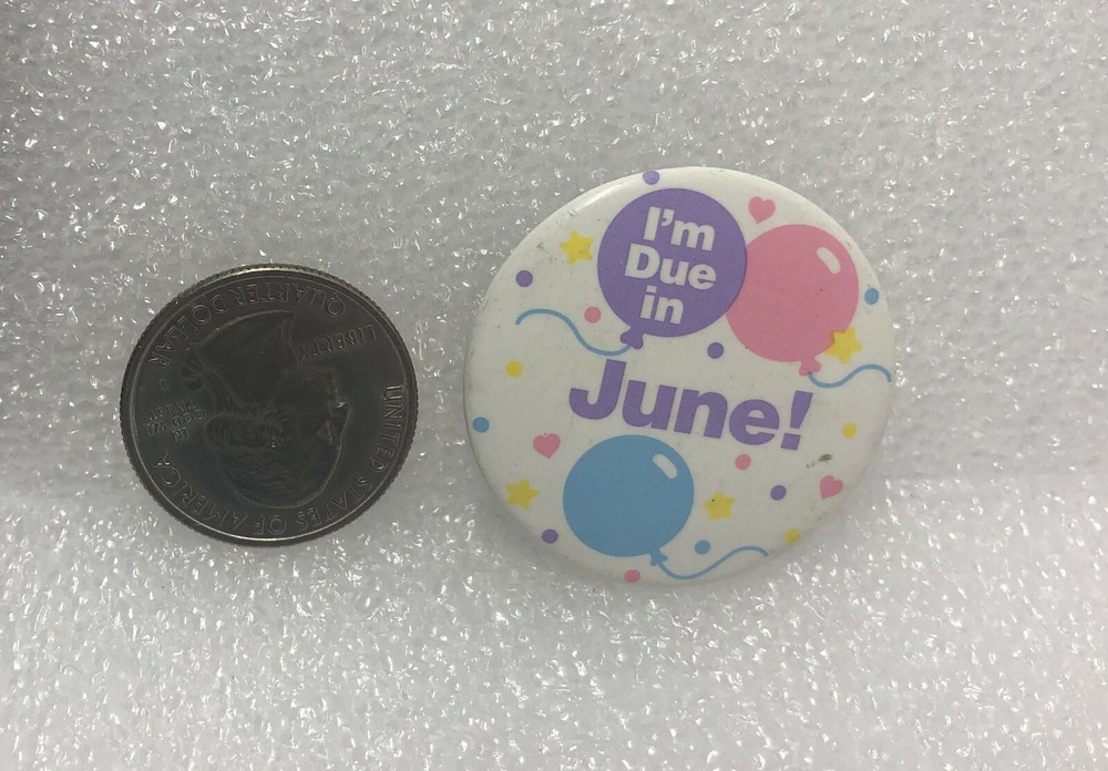 I'm Due In June Pin
