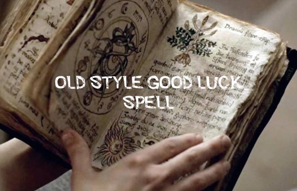 Old Style Good Luck Spell