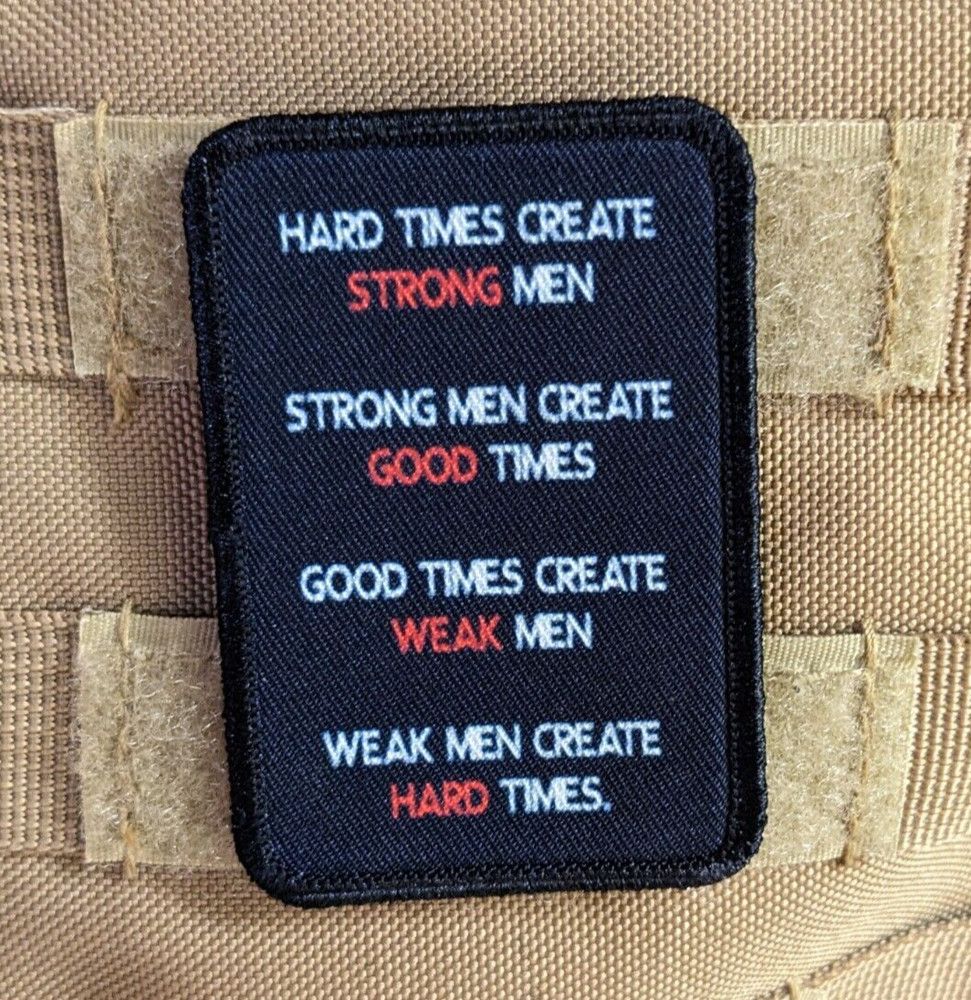 Hard times make strong men 2"x3" hook & loop tactical morale patch Hopf