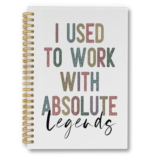 I Used To Work With Absolute Legends Spiral Notebook, Funny Notebooks for