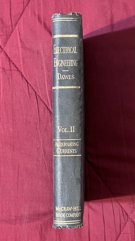 A Course in Electrical Engineering Volume II Alternating Currents by Dawes