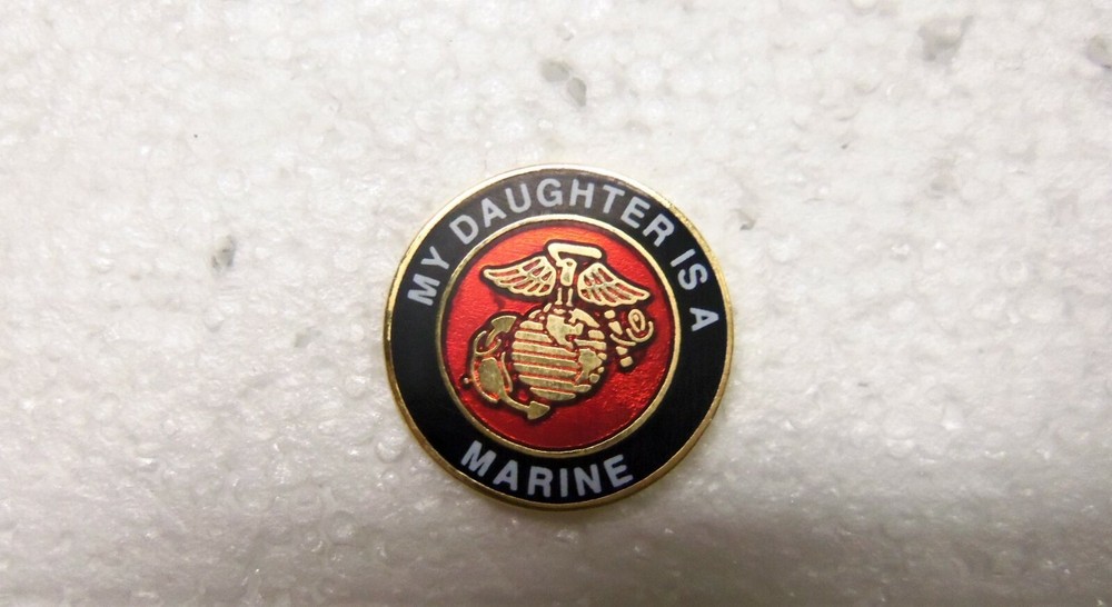 My Daughter is a Marine Pin