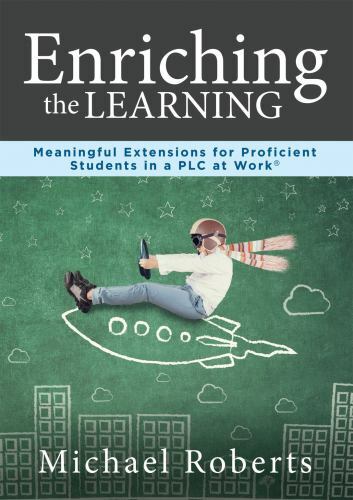Enriching the Learning: Meaningful Extensions for Proficient Students in a PLC a
