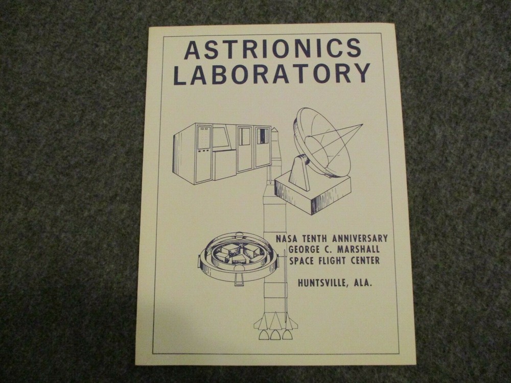 1968 NASA LOT MSFC 10TH ANNIV ASTRIONICS & MFG ENGINEERING LABORATORY PROGRAMS