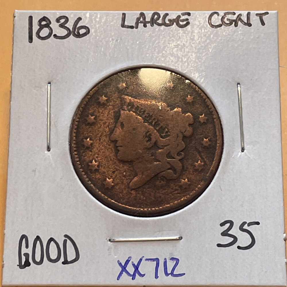Better Date 1836 LARGE  CENT In  Good + Condition XX712