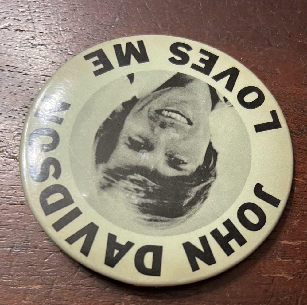 John Davidson Loves Me, Pinback Button , 3 in Dia