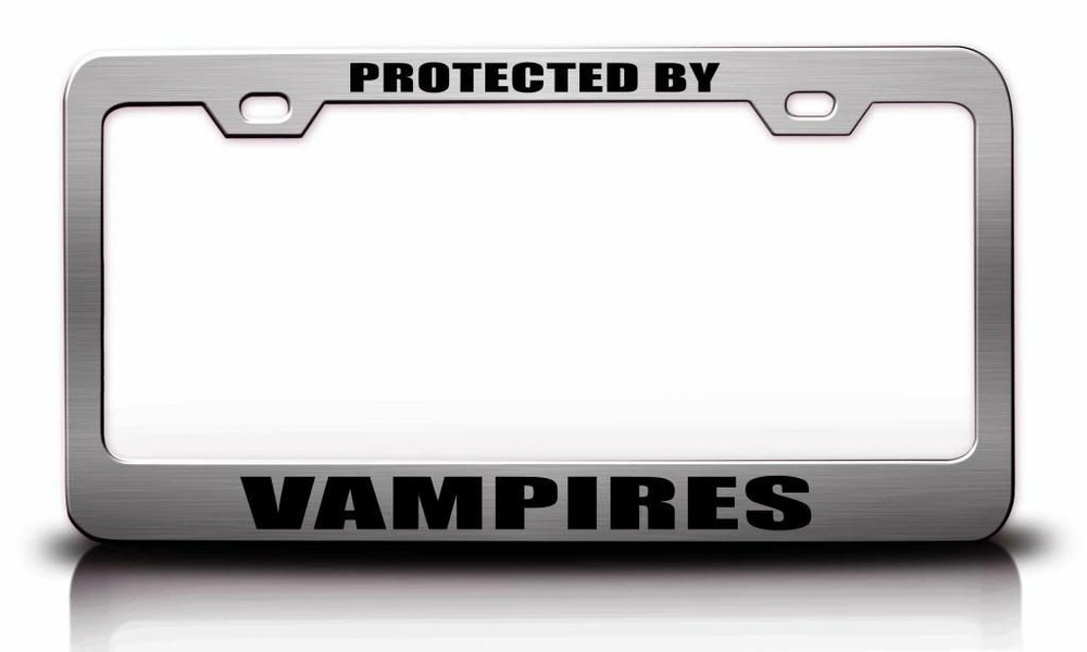 PROTECTED BY VAMPIRES S.Steel License Plate Frame