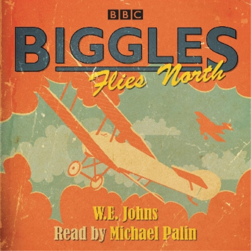 W E Johns Biggles Flies North (CD)