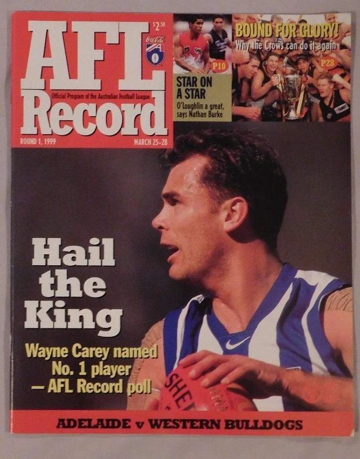 1999 AFL RECORD PROGRAM  ADELAIDE Vs WESTERN BULLDOGS WAYNE CAREY