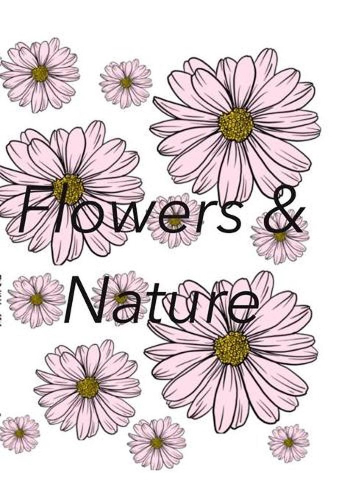 Flowers and Nature