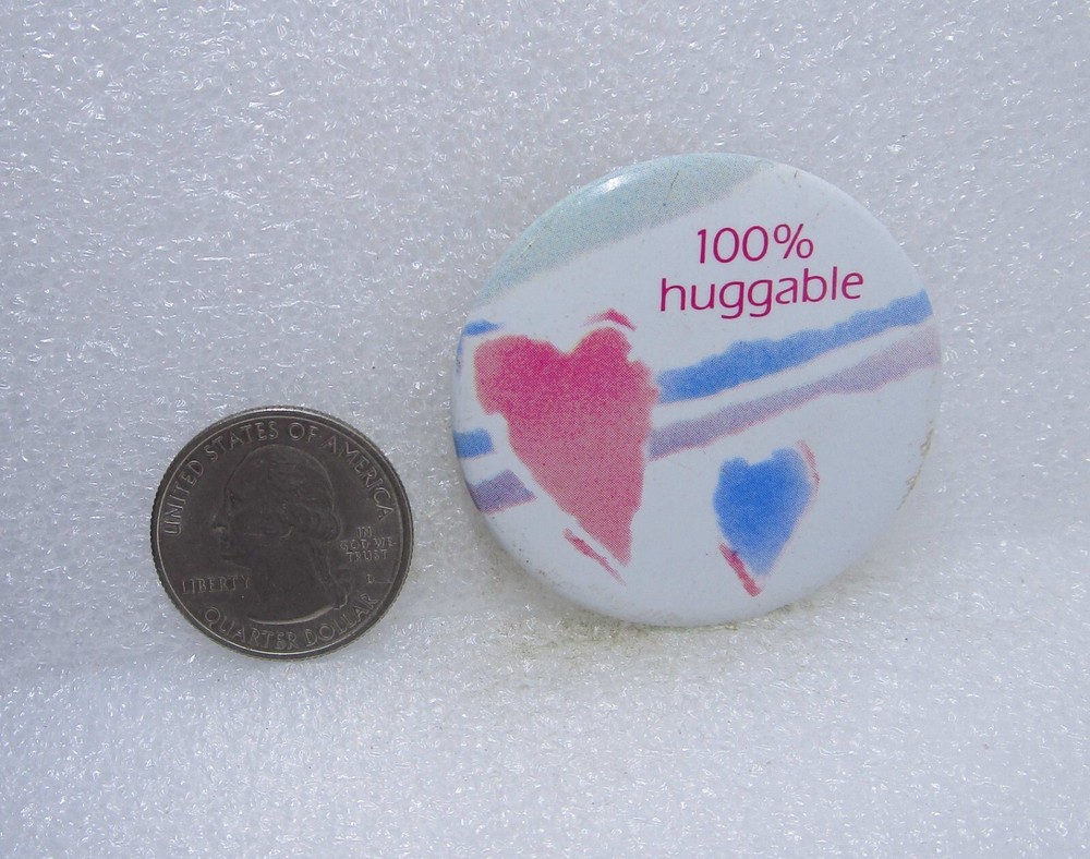 100% Huggable American Greetings Button Pin