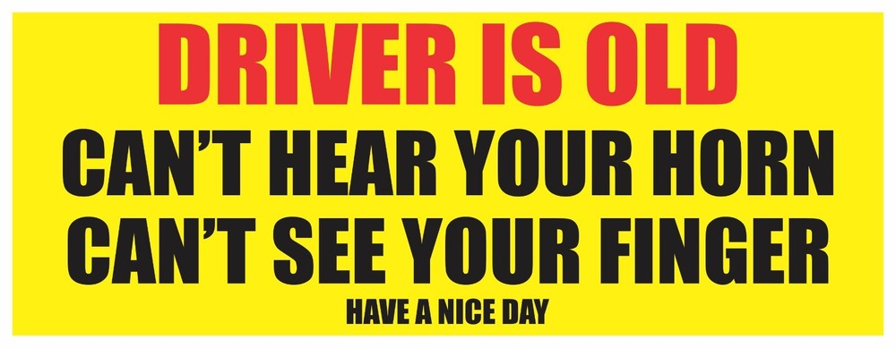 Old Driver Bumper Sticker