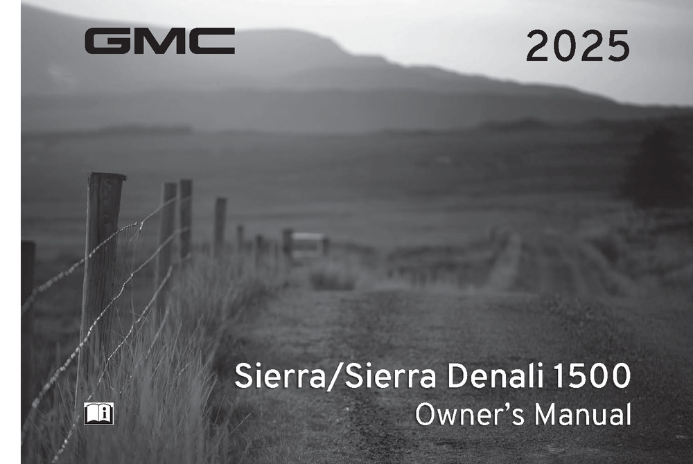 2025 GMC Sierra/Denali 1500 Owners Manual User Guide Reference Operator Book