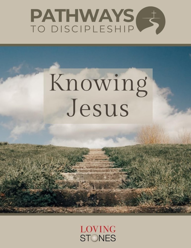 Pathways to Discipleship: Knowing Jesus