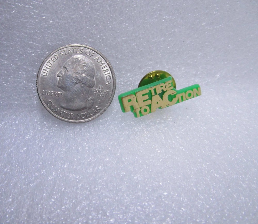 Retire To Action Plastic Pin