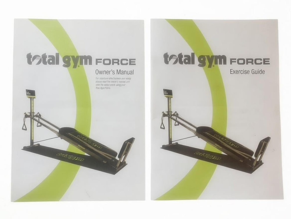 Total Gym Force Owners Manual and Exercise Guide