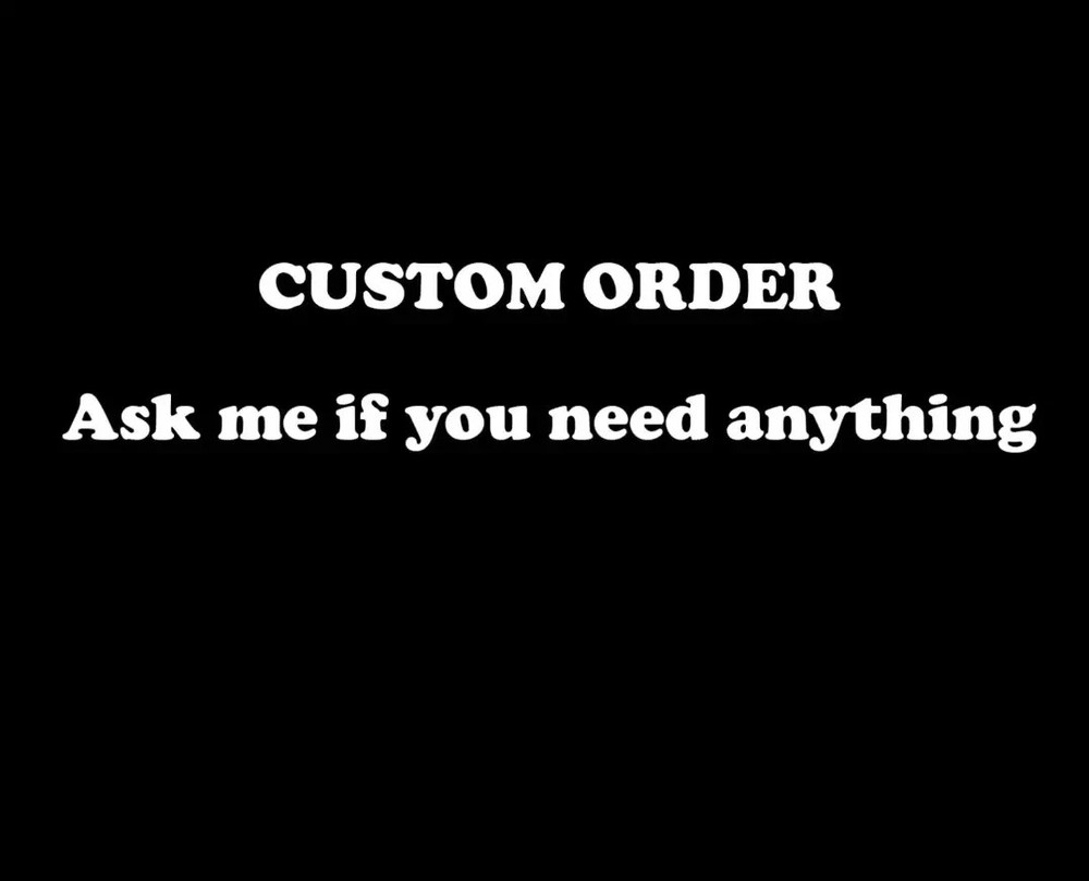 Custom Order