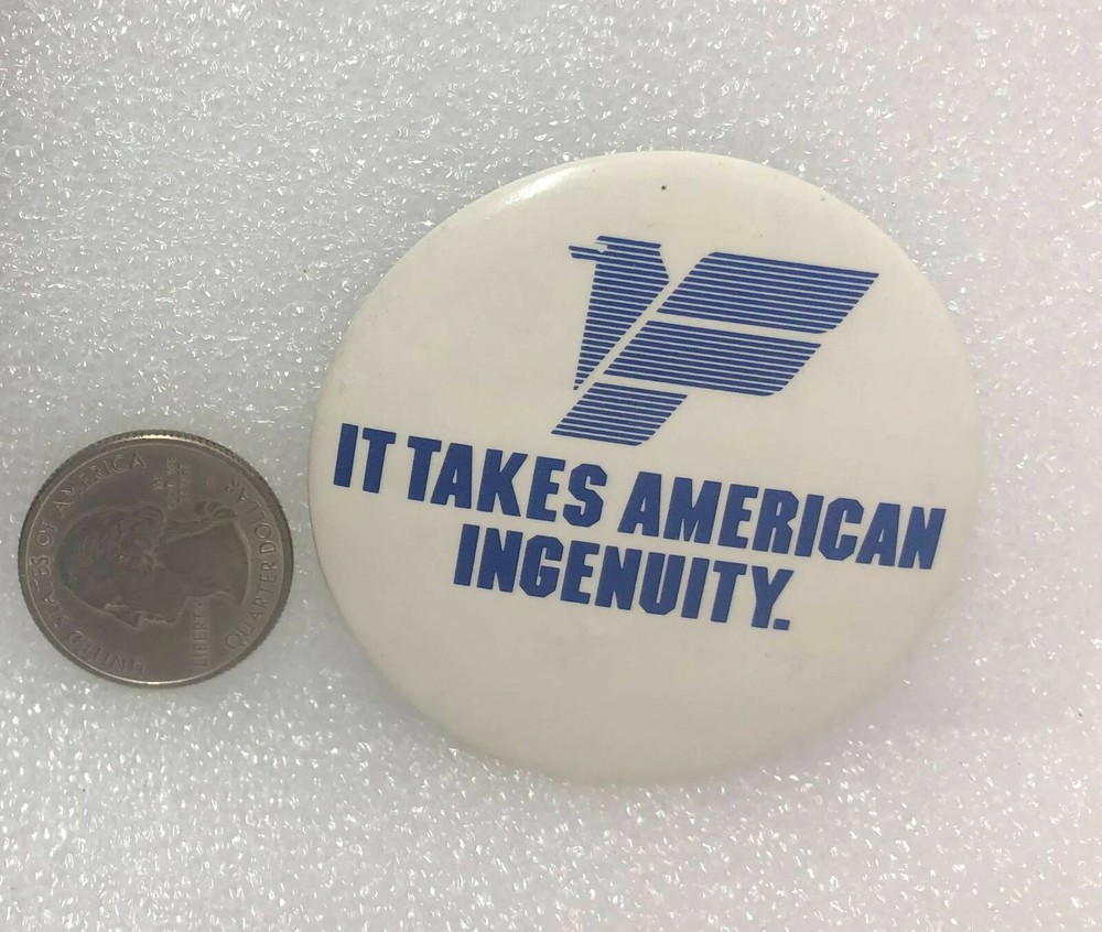 It Takes American Ingenuity Button Pin