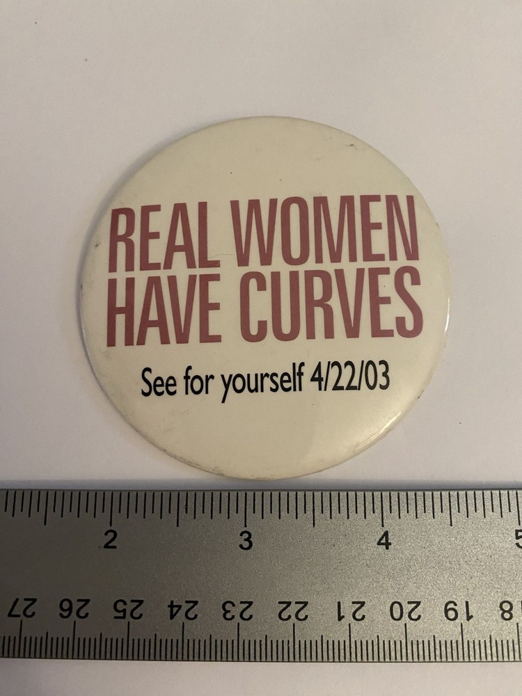 Real Women Have Curves Pin Back Button P199