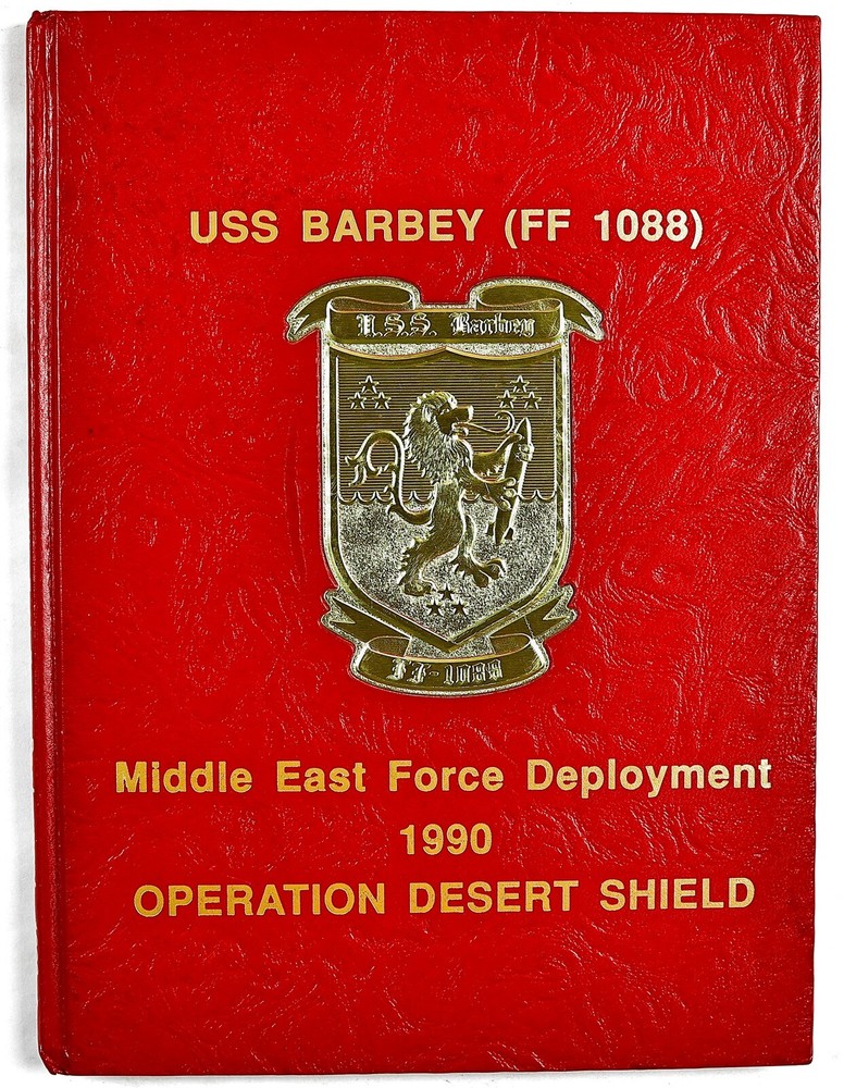 USS Barbey (FF-1088) 1990 Middle East Deployment Cruise Book