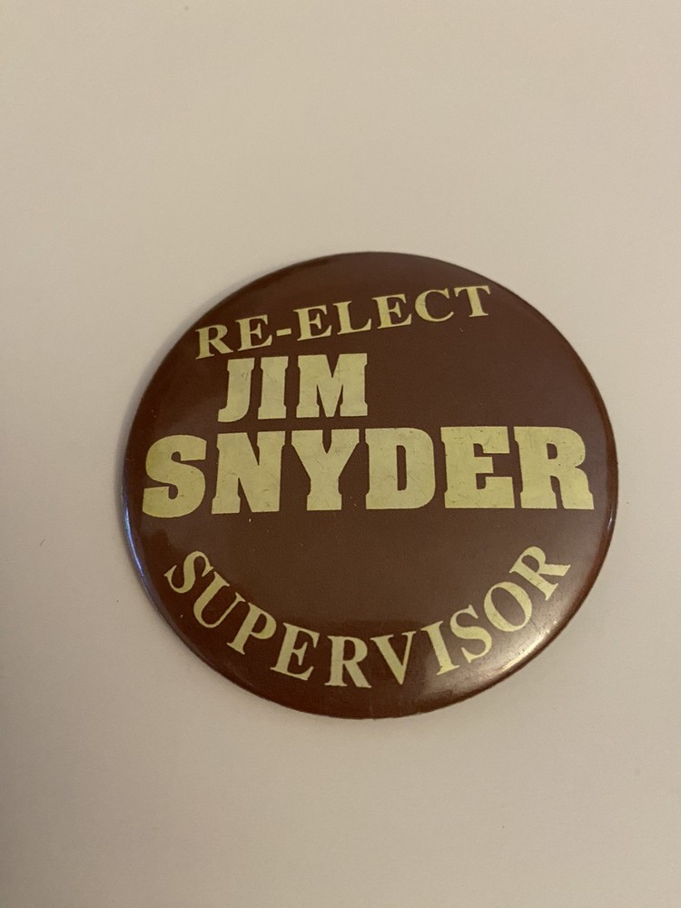 Re-Elect Jim Snyder Supervisor Pin Back Button P150