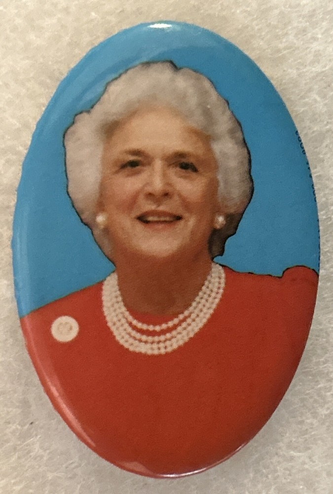 Barbara Bush  2 3/8” x 1 5/8” oval pinback button pin