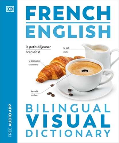 French - English Bilingual Visual Dictionary by DK: New