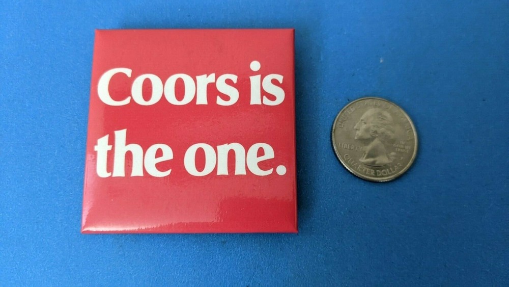 Vintage COORS IS THE ONE Large pinback pin button square