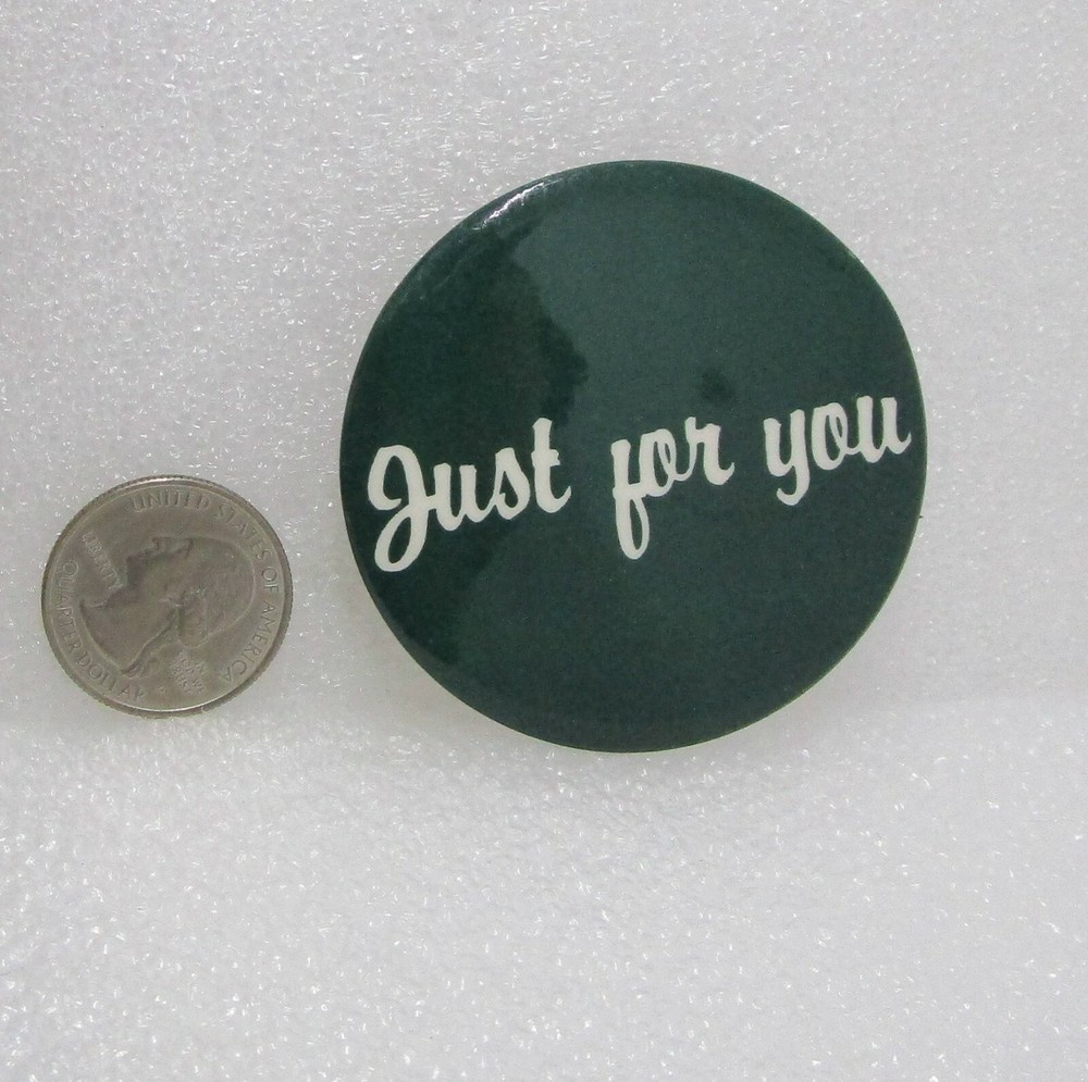 Just For You Button Pin