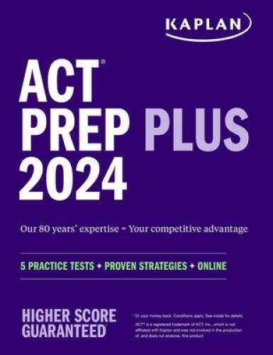 ACT Prep Plus 2024 (Kaplan Test Prep) - Paperback By Kaplan Test Prep - GOOD