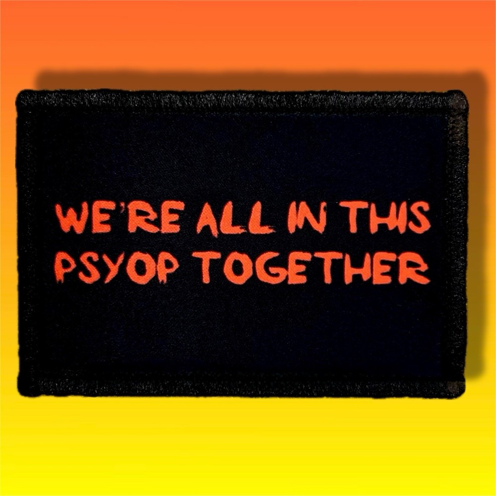 Psyop Morale Patch / Military Tactical ARMY Operator Hook & Loop 131